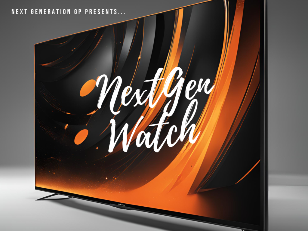 A TV with the title "nextgen watch"