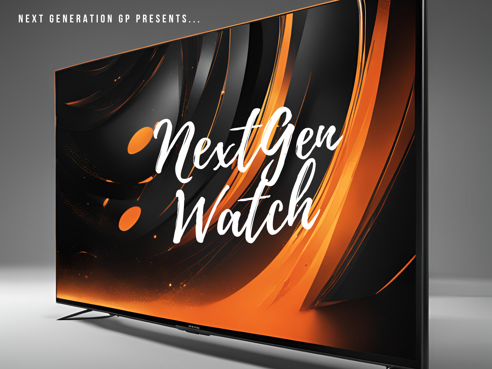 A TV with the title "nextgen watch"